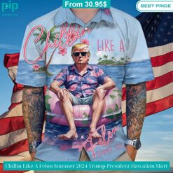 Chillin Like A Felon Summer 2024 Trump President Hawaiian Shirt Cool look bro