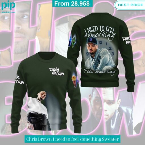 Chris Brown I need to feel something Sweater Sizzling