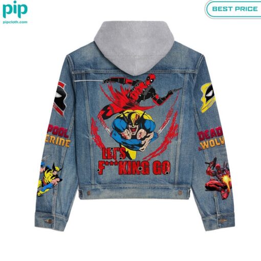 Deadpool and Wolverine Let's Fucking Go Hooded Denim Jacket Good look mam