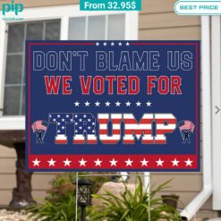 dont blame us we voted for trump us flag yard sign 1 616.jpg