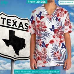 Don't Mess with Texas Map Hawaiian Shirt Damn good