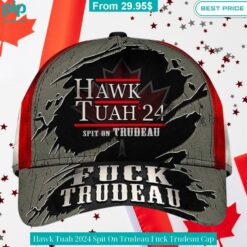 Hawk Tuah 2024 Spit On Trudeau Fuck Trudeau Cap Nice bread, I like it