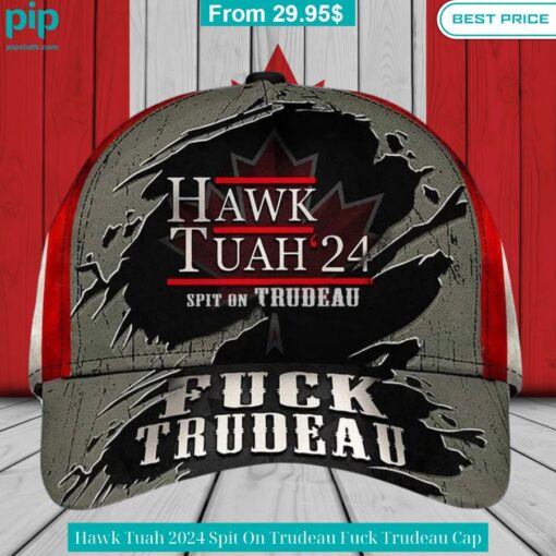 hawk tuah 2024 spit on trudeau fuck trudeau cap 3 571.jpg