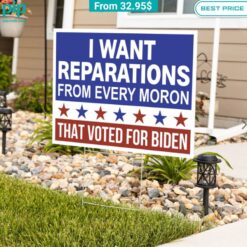 i want reparations from every moron that voted for biden yard sign 1 499.jpg