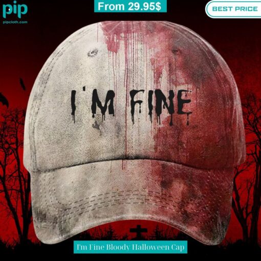 I'm Fine Bloody Halloween Cap Loving click