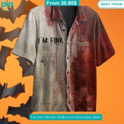 I'm Fine Bloody Halloween Hawaiian Shirt Stand easy bro