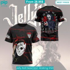 Jelly Roll Dead Man Walking Shirt Have no words to explain your beauty