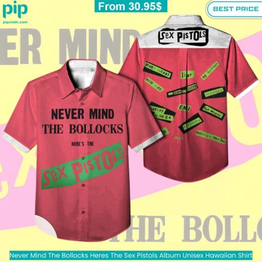 Never Mind The Bollocks Heres The Sex Pistols Album Unisex Hawaiian Shirt Touristy