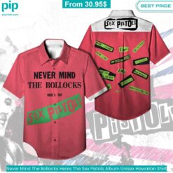 Never Mind The Bollocks Heres The Sex Pistols Album Unisex Hawaiian Shirt Touristy