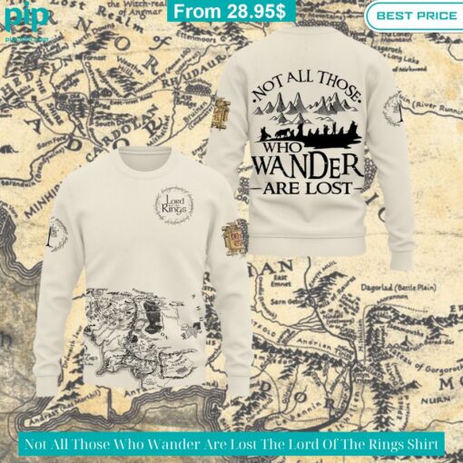 Not All Those Who Wander Are Lost The Lord Of The Rings Shirt My friends!