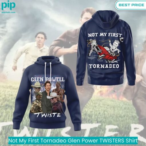 Not My First Tornadeo Glen Power TWISTERS Shirt Trending picture dear