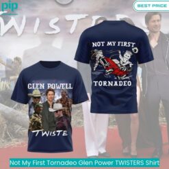 Not My First Tornadeo Glen Power TWISTERS Shirt Good look mam