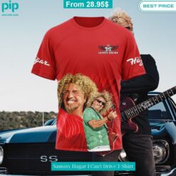 Sammy Hagar I Can't Drive T Shirt You are always best dear