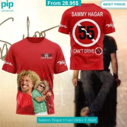 Sammy Hagar I Can't Drive T Shirt You always inspire by your look bro