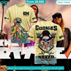 sloths revenge goonies never say die dirty heads shirt 4 424.jpg