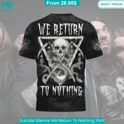 Suicide Silence We Return To Nothing Shirt You look so healthy and fit