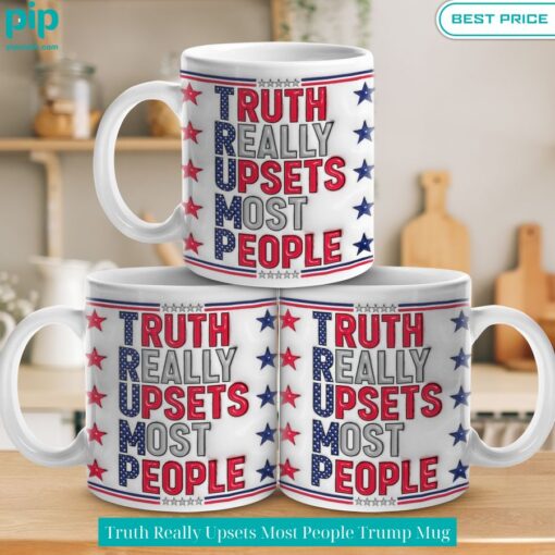 truth really upsets most people trump mug 2 309.jpg