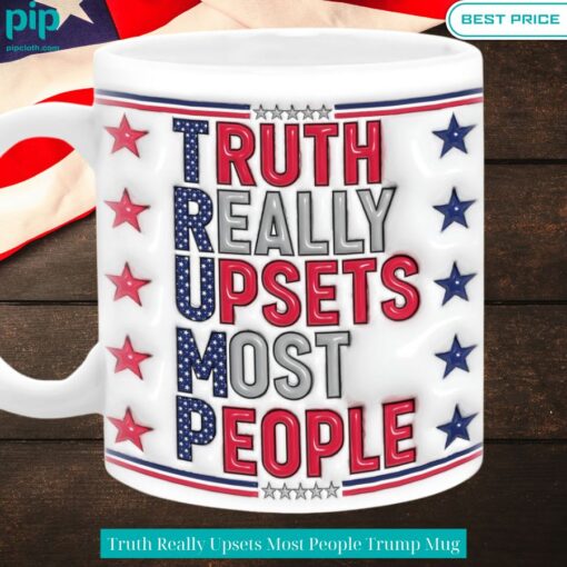 truth really upsets most people trump mug 4 699.jpg