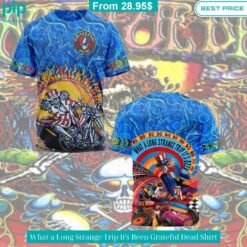 What a Long Strange Trip It's Been Grateful Dead Shirt Nice Pic