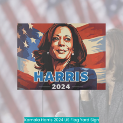 Kamala Harris 2024 US Flag Yard Sign cool