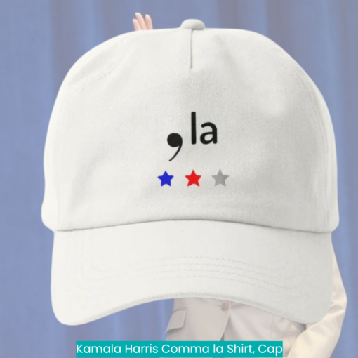 Kamala Harris Comma la Shirt, Cap cool