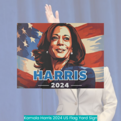 Kamala Harris 2024 US Flag Yard Sign cool