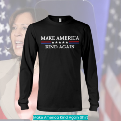 Make America Kind Again Shirt cool