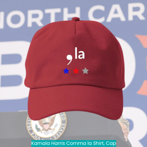 Kamala Harris Comma la Shirt, Cap cool