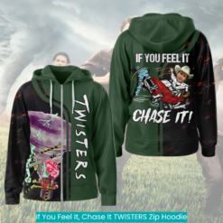 If You Feel It, Chase It TWISTERS Zip Hoodie cool