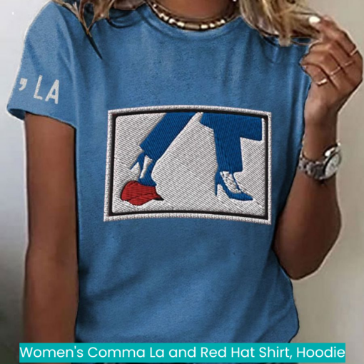 Women's Comma La and Red Hat Shirt, Hoodie nice