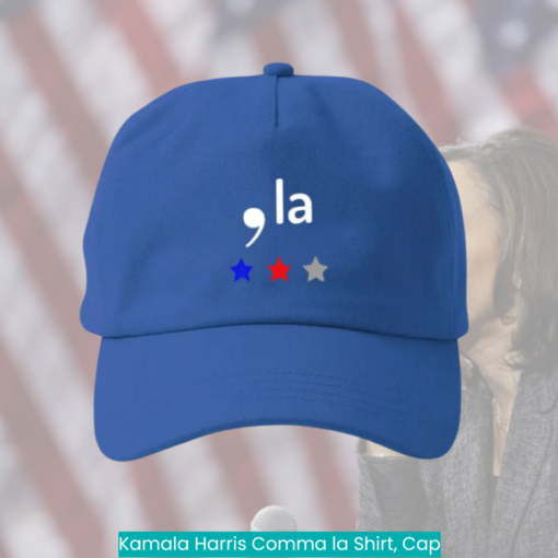 Kamala Harris Comma la Shirt, Cap cool