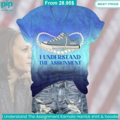 I Understand The Assignment Kamala Harris shirt & hoodie trendy