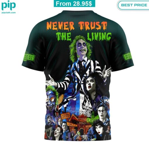 Beetlejuice Beetlejuice Never Trust The Living Shirt Which place is this bro?