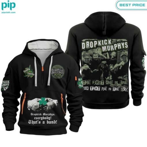 Dropkick Murphys Half Zip Hoodie It is too funny