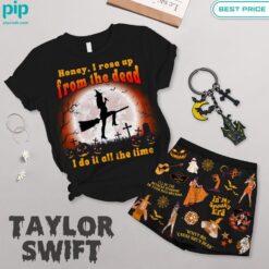 Honey I rose up from the dead I do it all the time Taylor Swift Women Shirt and Short nice