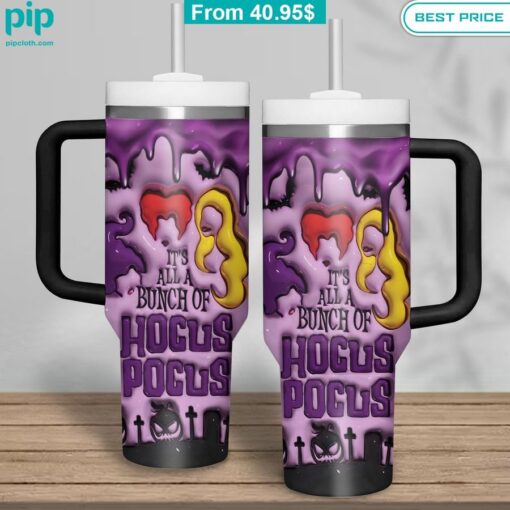 It's all a bunch of Hocus Pocus Tumbler 40 Oz With Straw spooky