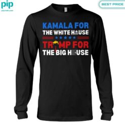 Kamala for the White House Trump For The Big House Shirt nice