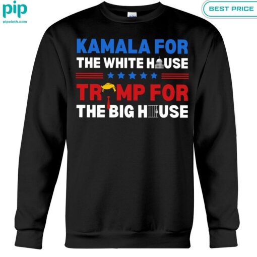 Kamala for the White House Trump For The Big House Shirt Loving click