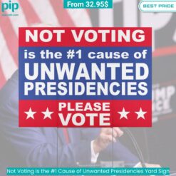 Not Voting is the 1 Cause of Unwanted Presidencies Yard Sign Heroine