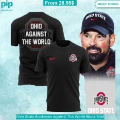 Ohio State Buckeyes Against The World Black Shirt Ah! It is marvellous