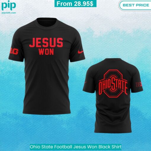 Ohio State Football Jesus Won Black Shirt Ah! It is marvellous