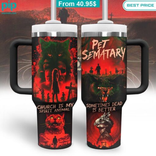 Pet Sematary Church Is My Spirit Animal Stanley Tumbler With Straw cool