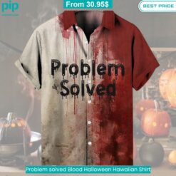 Problem solved Blood Halloween Hawaiian Shirt Wow, cute pie