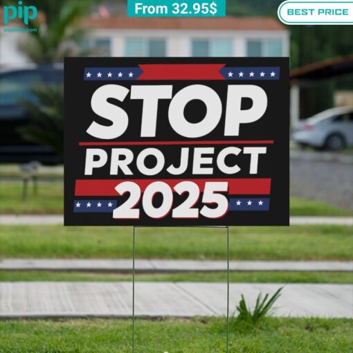 Stop Project 2025 Trump Yard Sign You are always best dear